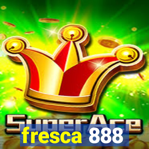 fresca 888